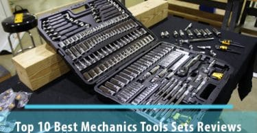 Top 10 Best Mechanics Tools Sets Reviews